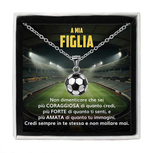 GoalGirl™ Collana pallone da Calcio con dedica "A mia figlia"
