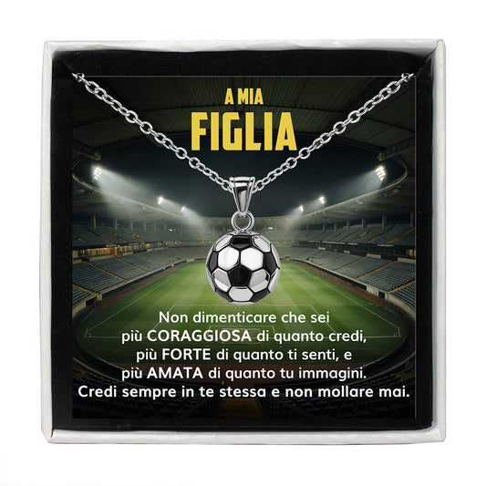 GoalGirl™ Collana pallone da Calcio con dedica "A mia figlia"